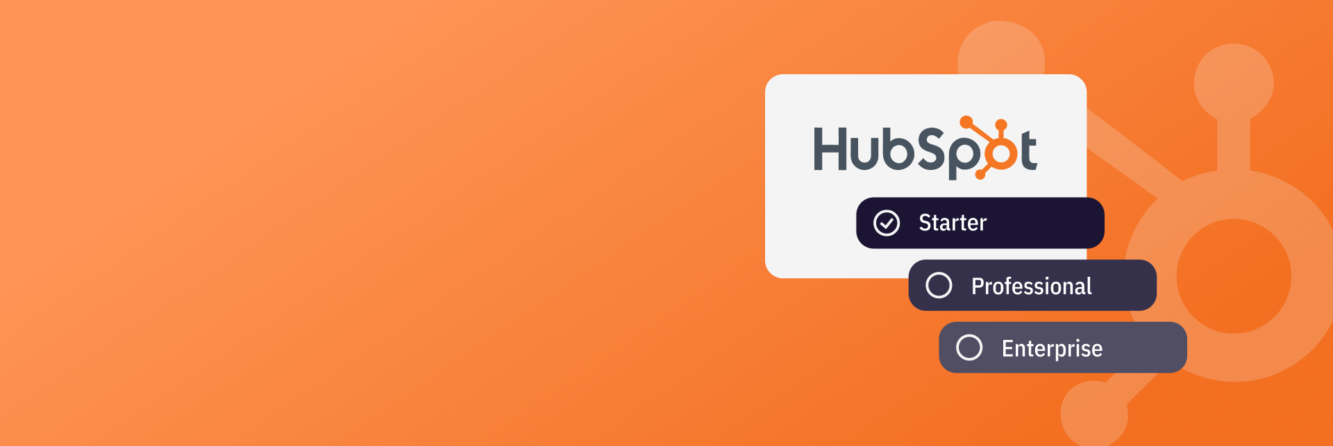 HubSpot Pricing Explained: Which Plan Is Right for You?